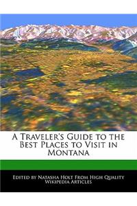 A Traveler's Guide to the Best Places to Visit in Montana