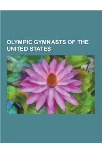 Olympic Gymnasts of the United States: Mary Lou Retton, Nastia Liukin, Shawn Johnson, Alicia Sacramone, Shannon Miller, Dominique Dawes, Dominique Moc