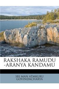 Rakshaka Ramudu -Aranya Kandamu