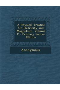 Physical Treatise on Eletricity and Magnetism, Volume 2