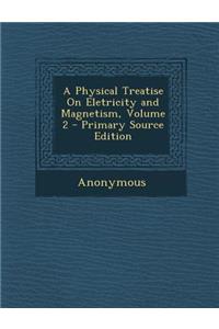 Physical Treatise on Eletricity and Magnetism, Volume 2