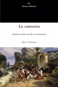 camorra. Notizie storiche raccolte e documentate