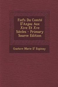 Fiefs Du Comte D'Anjou Aux Xive Et Xve Siecles - Primary Source Edition