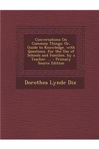 Conversations on Common Things