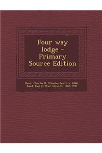 Four Way Lodge - Primary Source Edition