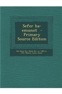 Sefer Ha-Emunot - Primary Source Edition