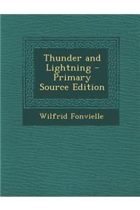 Thunder and Lightning - Primary Source Edition
