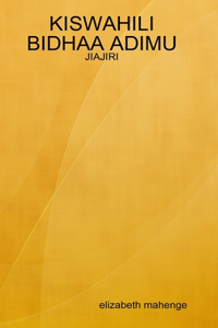 Kiswahili Bidhaa Adimu: Jiajiri
