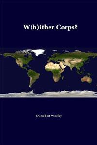 W(h)Ither Corps?