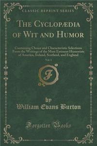 The Cyclopædia of Wit and Humor, Vol. 1