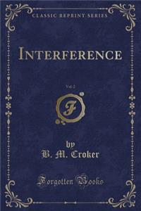 Interference, Vol. 2 (Classic Reprint)