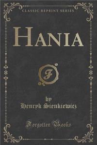 Hania (Classic Reprint)