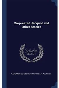 Crop-eared Jacquot and Other Stories