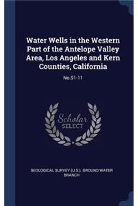 Water Wells in the Western Part of the Antelope Valley Area, Los Angeles and Kern Counties, California