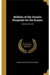 Bulletin of the Ontario Hospitals for the Insane; Volume n.04 v.04