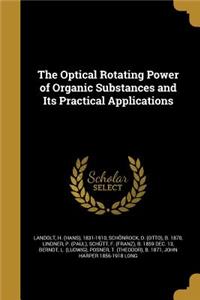 Optical Rotating Power of Organic Substances and Its Practical Applications