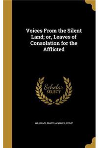 Voices From the Silent Land; or, Leaves of Consolation for the Afflicted