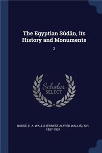 The Egyptian Sûdân, its History and Monuments