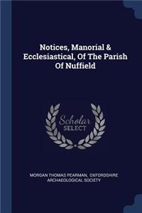 Notices, Manorial & Ecclesiastical, Of The Parish Of Nuffield