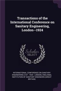 Transactions of the International Conference on Sanitary Engineering, London--1924