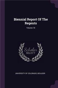 Biennial Report of the Regents; Volume 18