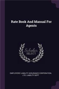 Rate Book And Manual For Agents