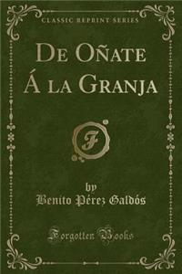 de OÃ±ate Ã� La Granja (Classic Reprint)