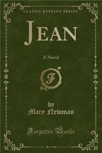 Jean: A Novel (Classic Reprint)