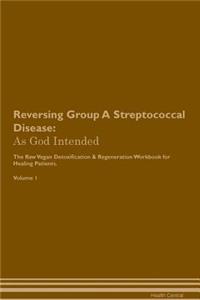 Reversing Group A Streptococcal Disease