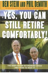 Yes, You Can Still Retire Comfortably!