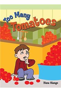 Too Many Tomatoes