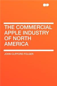 The Commercial Apple Industry of North America