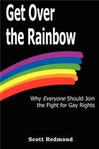 Get Over the Rainbow