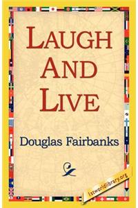 Laugh and Live