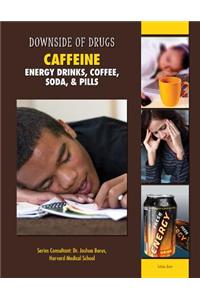 Caffeine: Energy Drinks, Coffee, Soda, & Pills