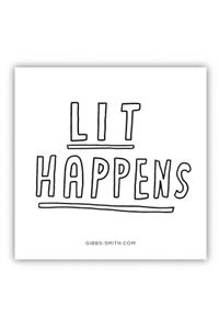 Lit Happens Sticker