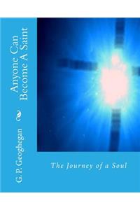 Anyone Can Become A Saint