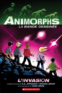 Animorphs La Bande Dessinée: No 1 - l'Invasion