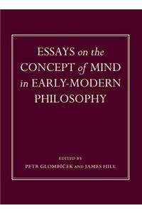 Essays on the Concept of Mind in Early-Modern Philosophy