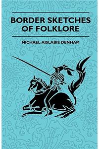 Border Sketches Of Folklore