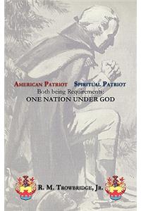 American Patriot / Spiritual Patriot Both Being Requirements