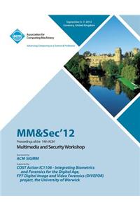 MM&Sec' 12 Proceedings of the 14th ACM Multimedia and Security Workshop