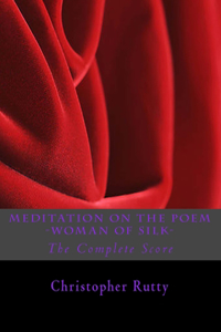 Meditation on the Poem -Woman of Silk
