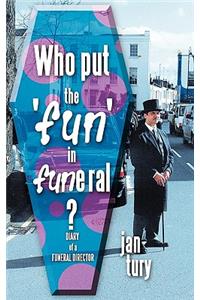 Who Put the 'Fun' in Funeral?