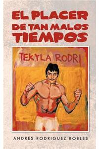 Placer de Tan Malos Tiempos