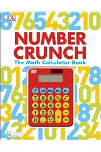 Number Crunch: The Math Calculator Book