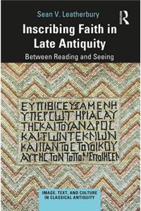 Inscribing Faith in Late Antiquity