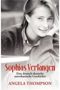 Sophias Verlangen