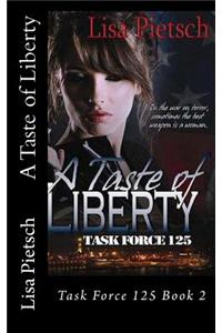 A Taste of Liberty: Task Force 125 Book 2
