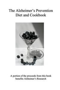 Alzheimer's Prevention Diet and Cookbook